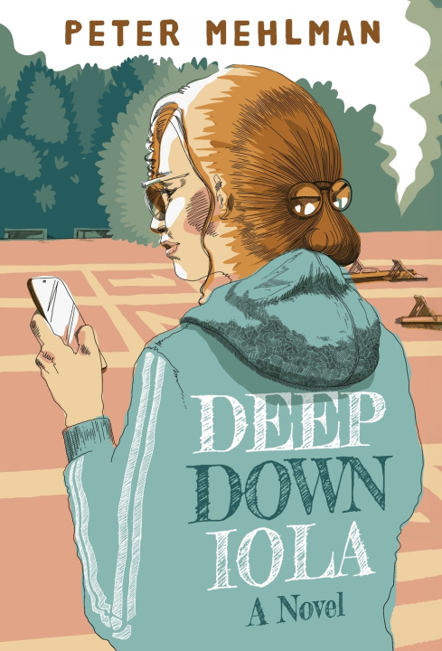 Knjiga Deep Down Iola Peter Mehlman