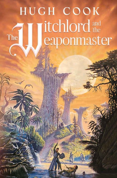 Kniha The Witchlord and the Weaponmaster Hugh Cook