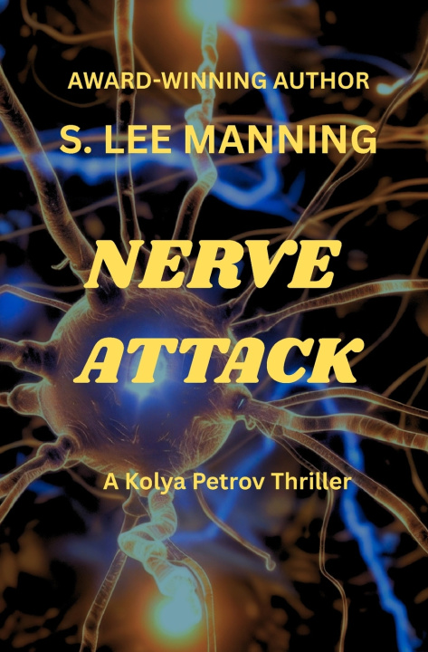 Knjiga NERVE ATTACK S. Lee Manning