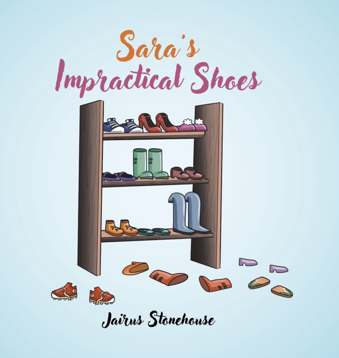 Kniha Sara's Impractical Shoes Jairus Stonehouse