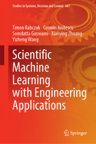 Kniha Scientific Machine Learning with Engineering Applications Timon Rabczuk
