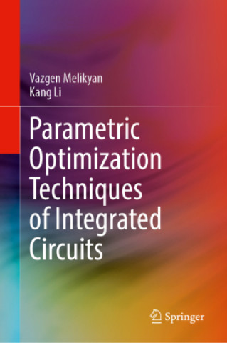 Kniha Parametric Optimization Techniques of Integrated Circuits Vazgen Melikyan