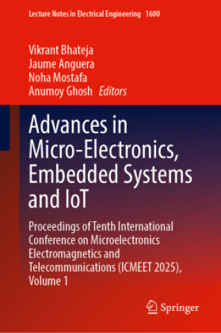 Knjiga Advances in Micro-Electronics, Embedded Systems and IoT Vikrant Bhateja