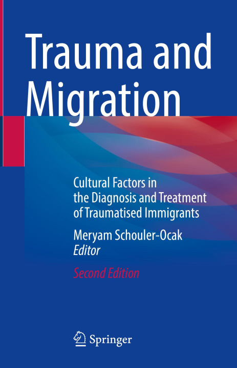 Kniha Trauma and Migration Meryam Schouler-Ocak