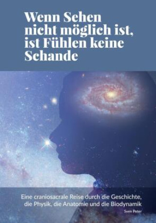 Kniha Wenn Sehen nicht möglich ist, ist Fühlen keine Schande Sven Peter