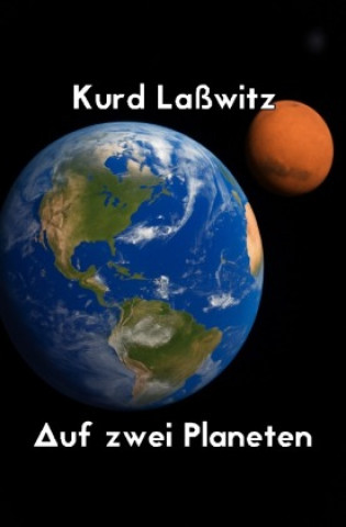 Kniha Auf zwei Planeten Kurd Lasswitz