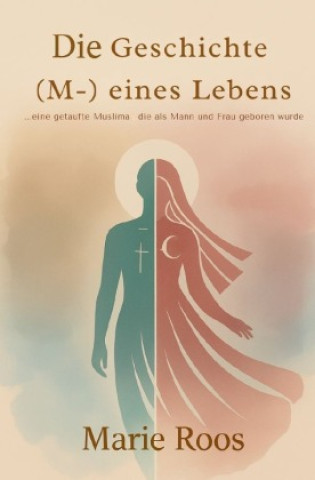 Kniha Die Geschichte (M-) eines Lebens Marie Roos