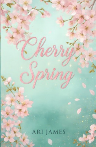 Knjiga Cherry Spring Ari James