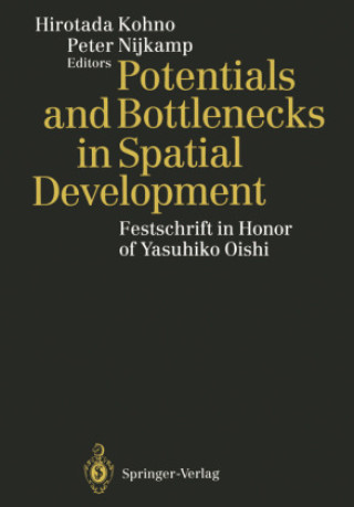 Kniha Potentials and Bottlenecks in Spatial Development Hirotada Kohno