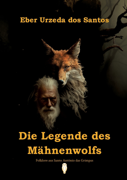 Kniha Die Legende des Mähnenwolfs Eber Urzeda dos Santos