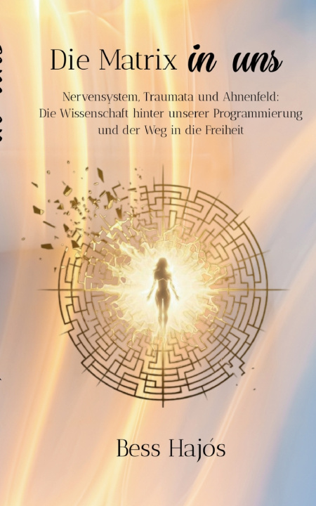 Buch Die Matrix in uns Bess Hajós