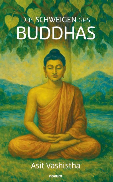 Kniha Das Schweigen des Buddhas Asit Vashistha