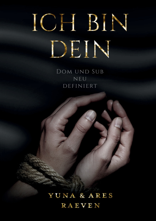 Kniha Ich bin dein Yuna Raeven