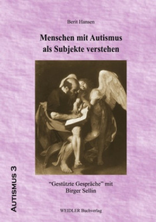 Kniha Menschen mit Autismus als Subjekte verstehen Berit Hansen