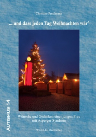 Kniha ... und dass jeden Tag Weihnachten wär' Christine Preißmann