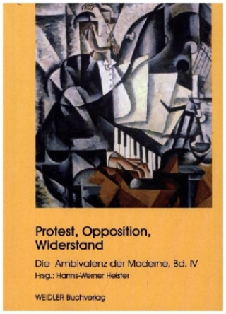 Kniha Protest, Opposition, Widerstand Hanns W Heister