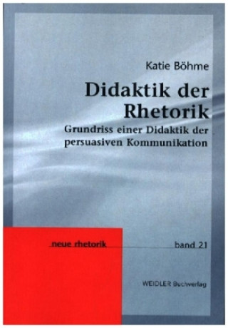 Knjiga Didaktik der Rhetorik Katie Böhme