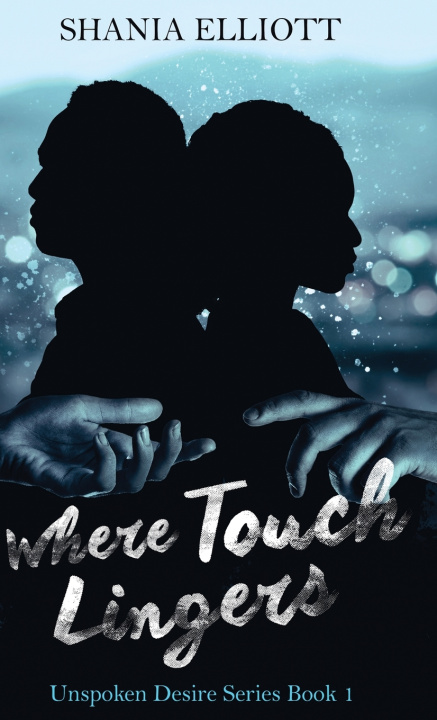 Kniha Where Touch Lingers Shania Elliott