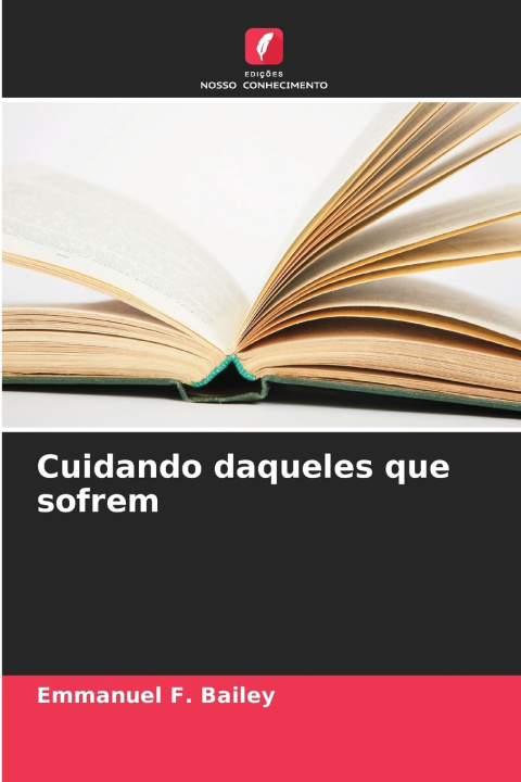 Knjiga Cuidando daqueles que sofrem Emmanuel F. Bailey