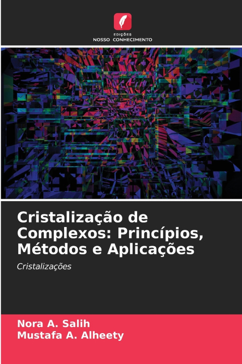 Kniha Cristalização de Complexos Nora A. Salih