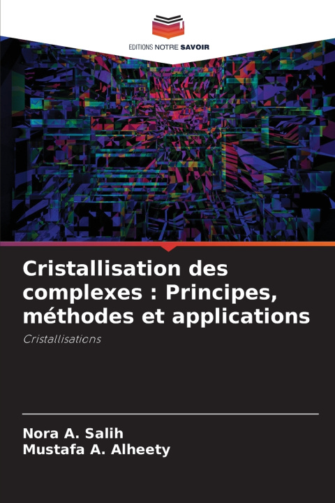 Kniha Cristallisation des complexes Nora A. Salih