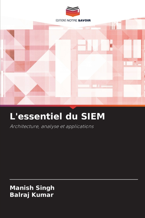 Kniha L'essentiel du SIEM Manish Singh