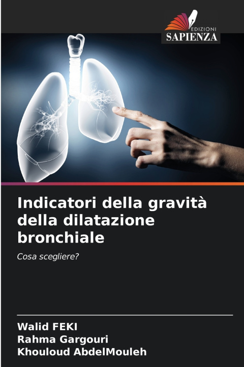 Kniha Indicatori della gravità della dilatazione bronchiale Walid Feki