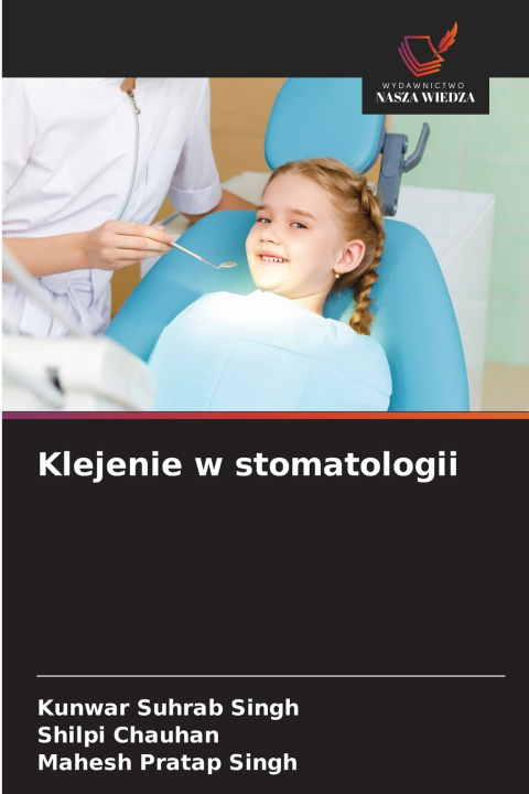 Kniha Klejenie w stomatologii Kunwar Suhrab Singh