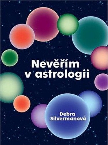 Książka Nevěřím v astrologii Debra Silverman
