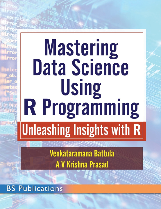 Knjiga Mastering Data Science Using R Programming Venkataramana Batula