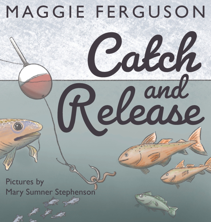Kniha Catch and Release Maggie Ferguson