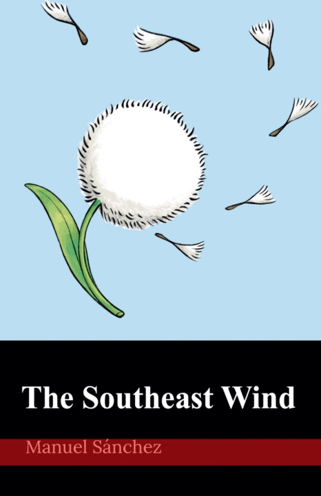 Kniha The Southeast Wind Manuel Sánchez