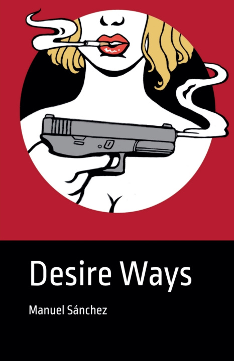 Kniha Desire Ways Manuel Sánchez
