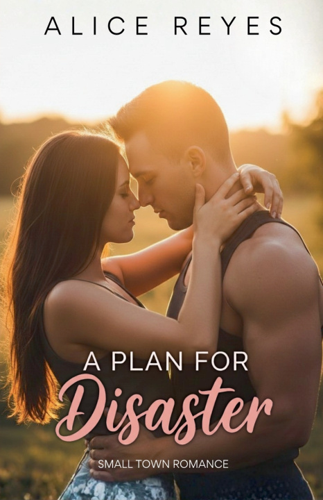 Kniha A Plan for Disaster Alice Reyes