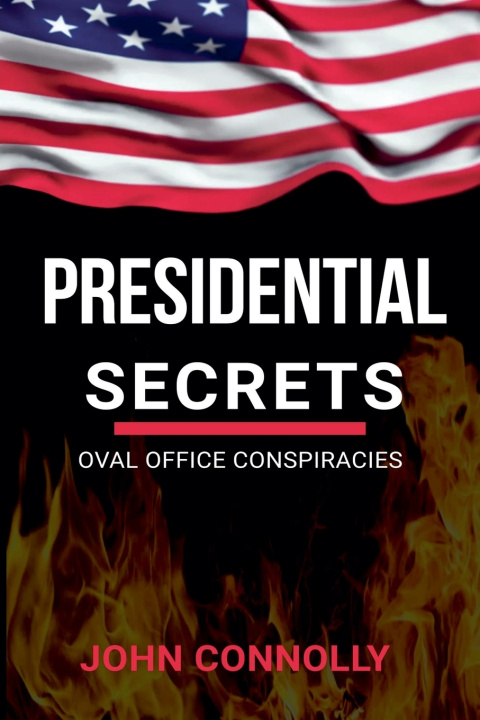 Kniha Presidential Secrets John Connolly