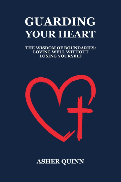 Kniha Guarding Your Heart ASHER QUINN