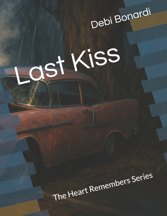 Kniha Last Kiss Debi Bonardi