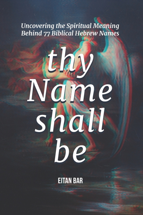 Kniha Thy Name Shall Be Eitan Bar