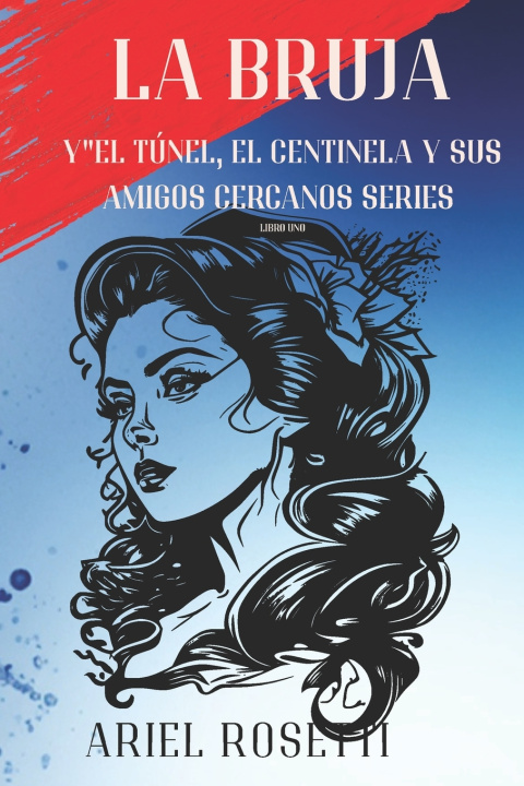 Knjiga LA BRUJA Libro 4 Ariel Rosetti