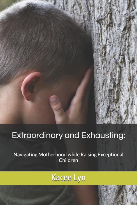 Kniha Extraordinary and Exhausting Kacee Lyn