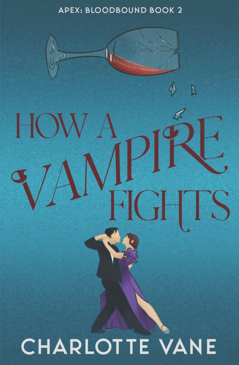 Knjiga How a Vampire Fights Charlotte Vane