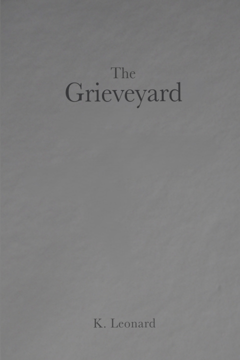 Kniha The Grieveyard K Leonard