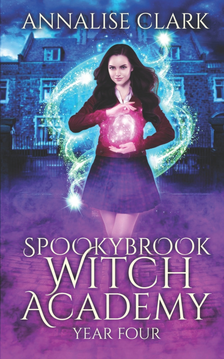 Kniha Spookybrook Witch Academy Year Four Annalise Clark