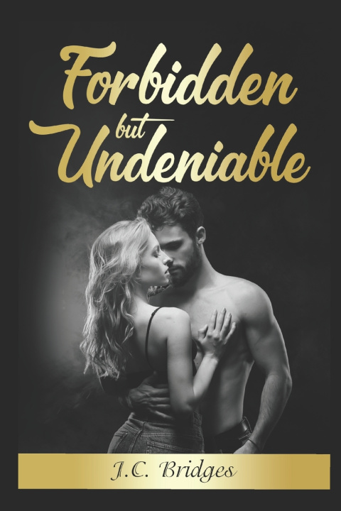 Knjiga Forbidden but Undeniable J. C. Bridges