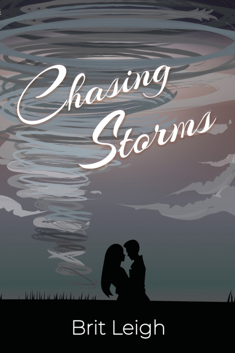 Kniha Chasing Storms Brit Leigh