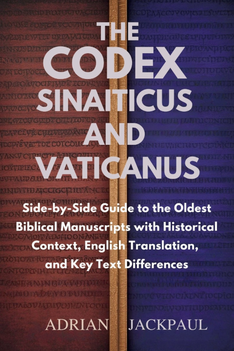 Book THE CODEX SINAITICUS AND VATICANUS Adrian JackPaul