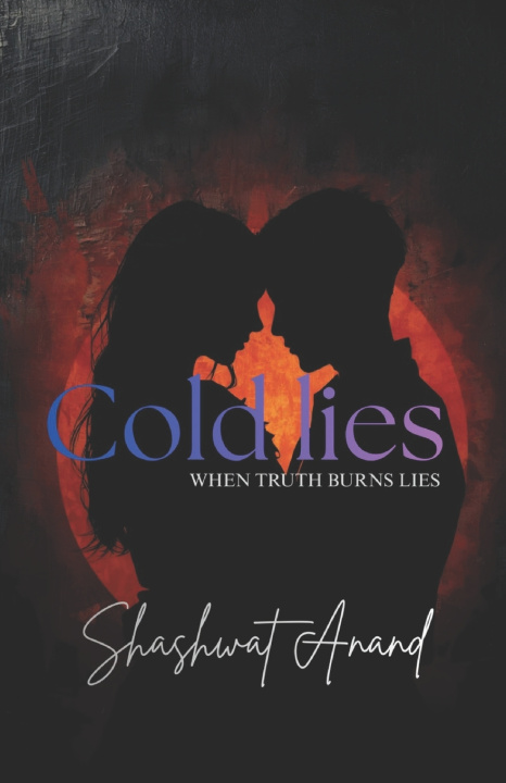 Kniha Cold lies Shashwat Anand