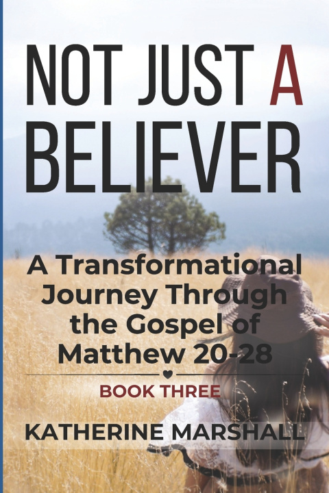 Kniha Not Just A Believer Katherine Marshall