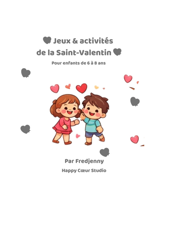 Kniha Jeux & activités de la Saint-Valentin Happy Coeur Studio