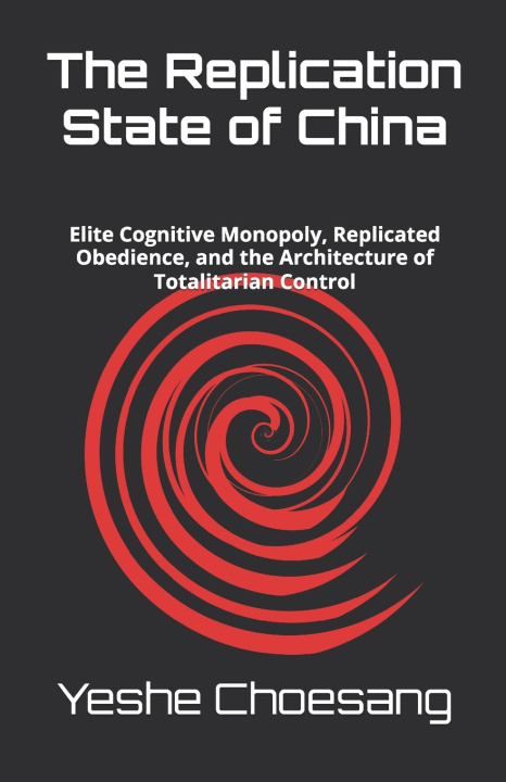 Kniha The Replication State of China Yeshe Choesang